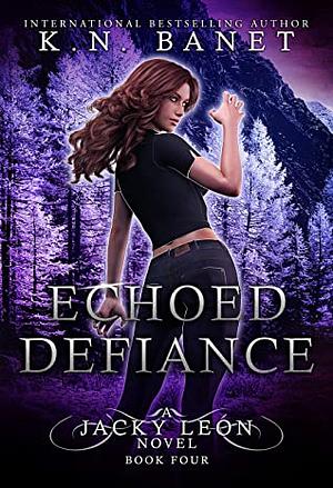 Echoed Defiance by Kristen Banet