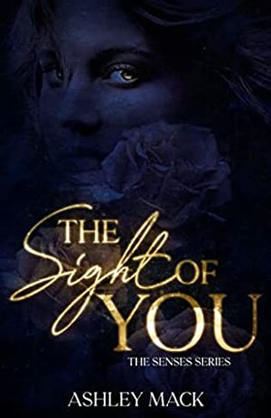 The Sight of You by Ashley Mack