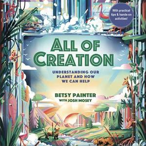 All of Creation by Betsy Painter