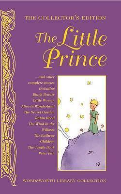 The Little Prince and Other Stories by Antoine de Saint-Exupéry, Frances Hodgson Burnett, Kenneth Grahame, E. Nesbit, Rudyard Kipling, Louisa May Alcott, Lewis Carroll, Anna Sewell, J.M. Barrie