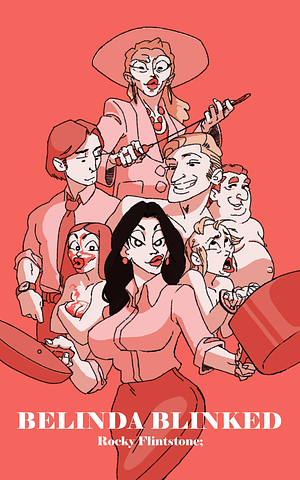 Belinda Blinked 1 - the Podcast Edition! by Rocky Flintstone