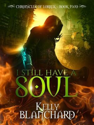 I Still Have a Soul by Kelly Blanchard