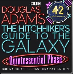 The Hitchhiker's Guide to the Galaxy: The Quintessential Phase by Dirk Maggs, Douglas Adams