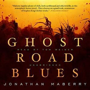 Ghost Road Blues by Jonathan Maberry