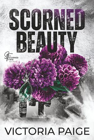 Scorned Beauty by Victoria Paige