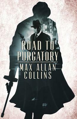 Road to Purgatory by Max Allan Collins