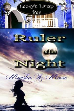Lacey's Lamp: Ruler of the Night by Marsha A. Moore