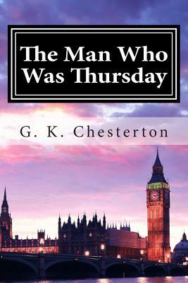 The Man Who Was Thursday by G.K. Chesterton