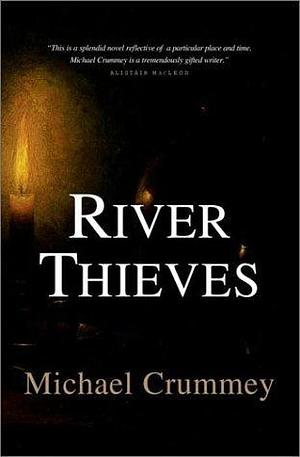 River Thieves by Michael Crummey