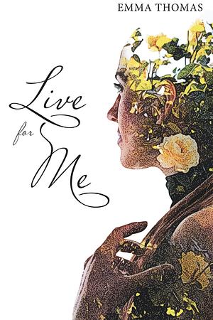 Live for Me by Emma Thomas