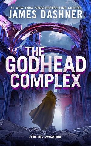 The Godhead Complex by James Dashner