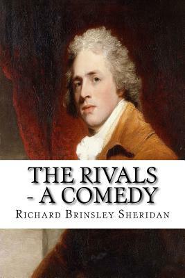 The Rivals - A Comedy by Richard Brinsley Sheridan