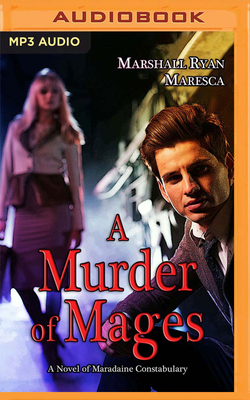 A Murder of Mages by Marshall Ryan Maresca