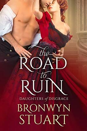 The Road To Ruin by Bronwyn Stuart