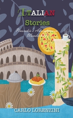 Italian Stories: Delightful Traditional Stories by Carlo Lorenzini