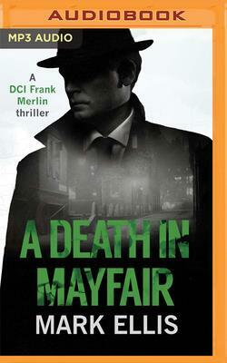 A Death in Mayfair by Mark Ellis