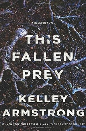 This Fallen Prey: Volume 3 by Kelley Armstrong