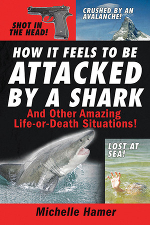 How it Feels to Be Attcked by a Shark by Michelle Hamer