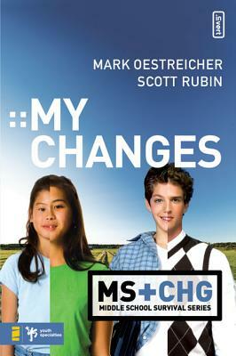 My Changes by Mark Oestreicher, Scott Rubin