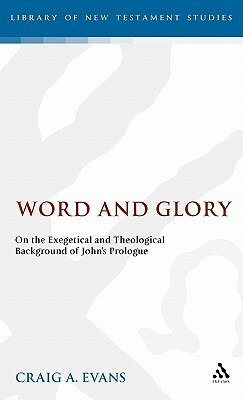 Word and Glory by Craig A. Evans