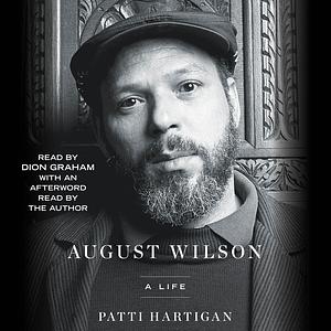 August Wilson: A Life by Patti Hartigan