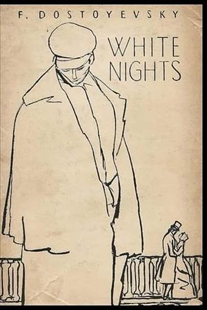 White Nights by Fyodor Dostoevsky