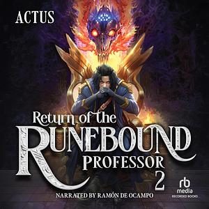 Return of the Runebound Professor 2 by Actus