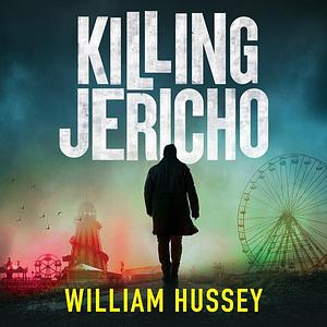 Killing Jericho by William Hussey