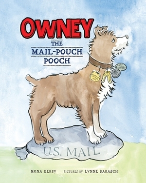 Owney: The Mail-Pouch Pooch by Mona Kerby
