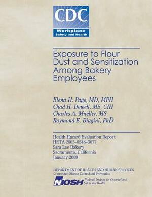 Exposure to Flour Dust and Sensitization Among Bakery Employees by Chad H. Dowell, Charles a. Mueller, Raymond E. Biagini