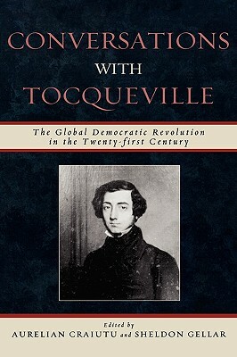 Conversations with Tocqueville: The Global Democratic Revolution in the Twenty-first Century by 