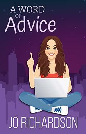 A Word of Advice by Jo Richardson, J.R. Richardson