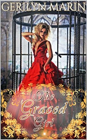 The Graced Girl by Gerilyn Marin