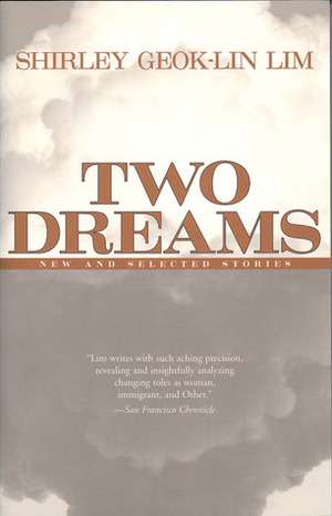 Two Dreams: New and Selected Stories by Zhou Xiaojing, Shirley Geok-Lin Lim