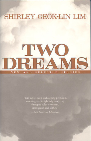 Two Dreams: New and Selected Stories by Zhou Xiaojing, Shirley Geok-Lin Lim