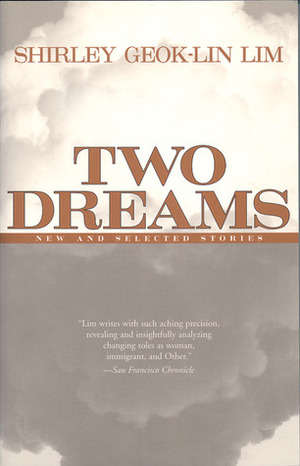 Two Dreams: New and Selected Stories by Shirley Geok-Lin Lim, Zhou Xiaojing