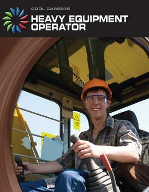 Heavy Equipment Operator by Nancy Robinson Masters