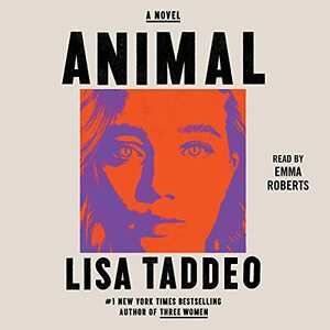 Animal: A Novel by Lisa Taddeo