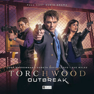 Torchwood: Outbreak by Guy Adams, A.K. Benedict, Emma Reeves