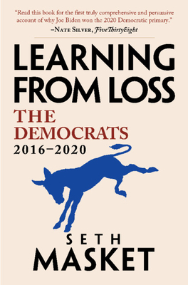 Learning from Loss: The Democrats, 2016-2020 by Seth Masket