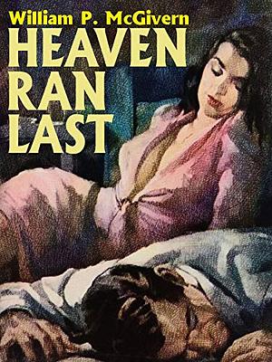 Heaven Ran Last by William P. McGivern