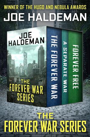 The Forever War Series: The Forever War, A Separate War, and Forever Free by Joe Haldeman