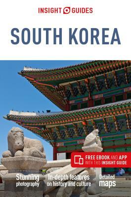 Insight Guides South Korea (Travel Guide with Free Ebook) by Insight Guides