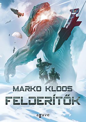 Felderítők by Marko Kloos