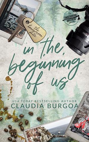 In the beginning of us by Claudia Burgoa