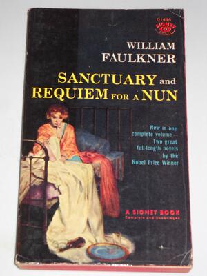 Sanctuary and Requiem for a Nun by William Faulkner