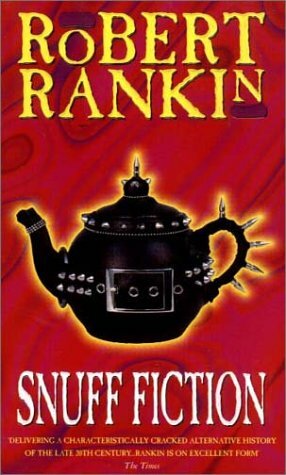 Snuff Fiction by Robert Rankin