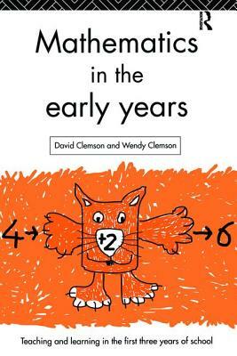 Mathematics in the Early Years by David Clemson