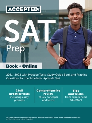 SAT Prep 2021-2022 with Practice Tests: Study Guide Book and Practice Questions for the Scholastic Aptitude Test by Accepted