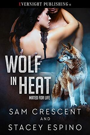 Wolf in Heat by Stacey Espino, Sam Crescent